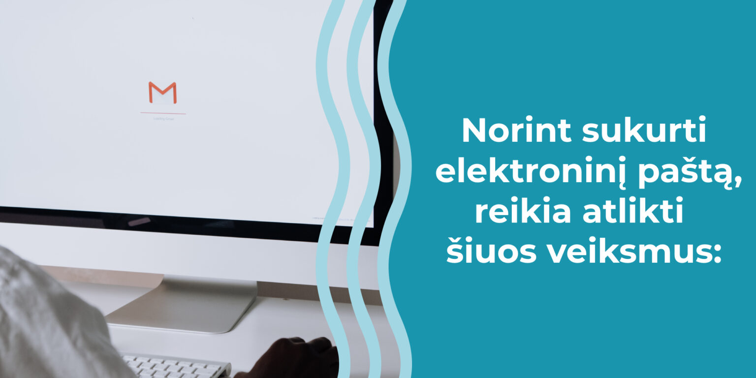 Kaip Sukurti Nemokamą Elektroninio Pašto Paskyrą Ir Išsiųsti Laišką?